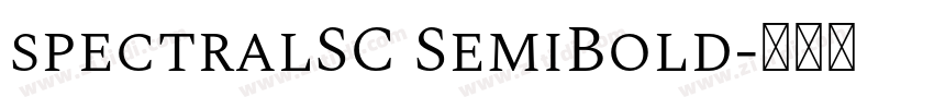 spectralSC SemiBold字体转换 spectralSC SemiBold字体转换